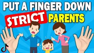 Put a Finger Down… STRICT PARENTS Edition 👪