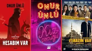 Onur Ünlü'den Hesabım Var, Kız Çoçuğu Kitapları ve İtirazım Var Filminin İncelemeleri