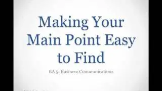 Making Your Main Point Easy to Find | Episode 11