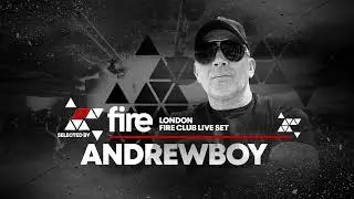 Andrewboy - London - Fire Club Live Set