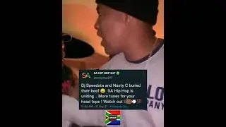 NASTY C AND DJ SPEEDSTA SQUASHED THEIR BEEF