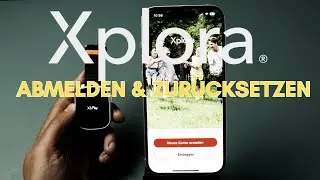 Xplora Uhr abmelden und zurücksetzen