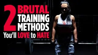 Two Brutal Training Methods You'll Love to Hate
