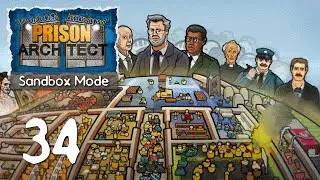 Ep 34 - Out of control (Prison Architect sandbox mode gameplay)