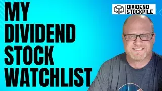 Dividend Stocks I Am Watching (And How To Create Your Own Watchlist!)