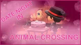 I had a *Date Night* in Animal Crossing New Horizons?!
