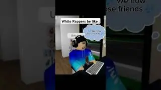 White Rappers be like #roblox #robloxedit #robloxedits #robloxshorts #robloxmemes #shorts