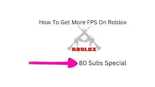 How To Get More FPS On Roblox