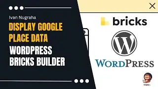 Display Google Place Data in Wordpress using Google Place Api in Bricks Builder