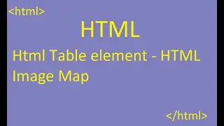 HTML image element and its attributes - HTML Image map.