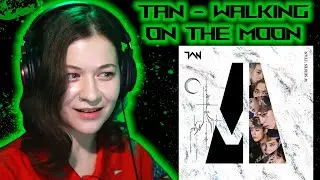 TAN (탄) - Walking on the Moon ☉ Реакция GreenRoom
