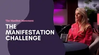 The Manifestation Challenge