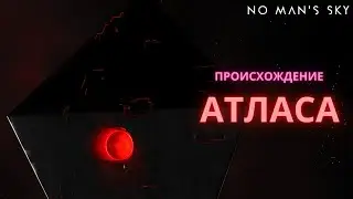 No Man's Sky: Происхождение АТЛАСА и СТРАННИКОВ [История Игры]