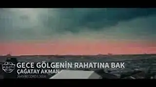Cagatay Akman | Gece Golgenin Rahatina Bak | YouVision