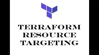 Terraform | Understanding resource targeting in Terraform | Terraform resource targeting.
