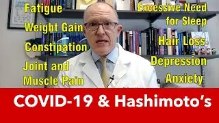 COVID 19 and Hashimoto's Thyroiditis/Hypothyroid - What's the Connection?