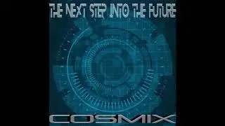 Cosmix - The Next Step Into The Future (Spacesynth 2020)