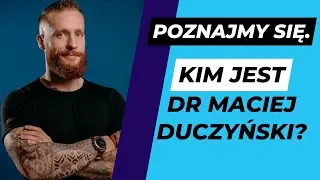 Kim jest dr Maciej Duczyński?