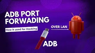 ADB over the LAN or In WAN network and How Hacker Used It For Hacking. Port Forwarding Technique
