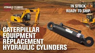 Caterpillar Equipment Replacement Hydraulic Cylinders - In Stock, Ready to Ship