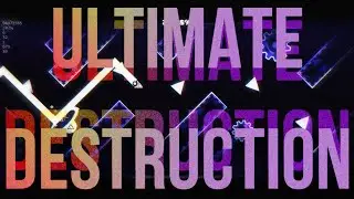“Ultimate Destruction” By Alphirox [2 Coins] | Geometry Dash | Daily 