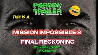 Parody Trailer - Mission impossible 8 final reckoning with Tom Cruise - 23rd May 2025 😁🧙‍♀️🪄🥳🥰
