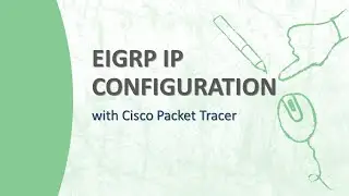 EIGRP IP configuration in Cisco Packet Tracer || Step-by-step explanation🔥