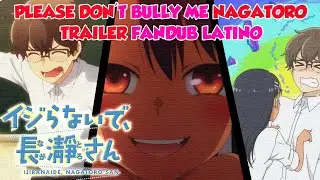 Please don’t bully me, Nagatoro - Trailer Fandub Latino / Por favor no me molestes Nagatoro trailer