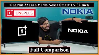 Nokia VS OnePlus Smart TV Y1 32 Inch Smart Android LED TV Full Comparison in Detail