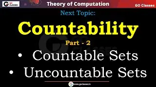 Countability Lecture 2 - Countable Set | Definition, Examples | GO Classes | Deepak Poonia