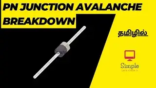 PN Junction Avalanche Breakdown | தமிழில் | Physics | Simple Let's Crack it |