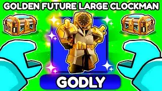 Unlocking GOLDEN FUTURE LARGE CLOCKMAN In Toilet Tower Defense