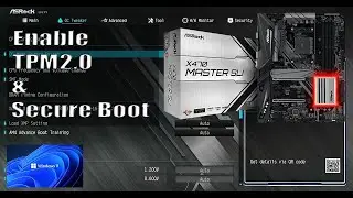 How to enable TPM 2.0 & Secure Boot on AMD Asrock X470 Motherboard for Windows 11 V2/