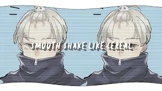 SMOOTH SHAKE LIKE @CEREAL.AEP ALIGHT MOTION