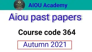364 Past papers || AIOU old paper for Course code 364  