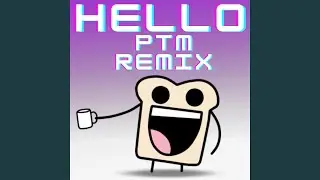 OMFG Hello (PTM Remix)