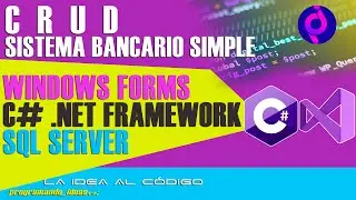 Crear CRUD, Sistema Banco simple, en C# .Net Windows Forms + Sql Server + Dataset