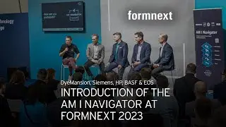 Introducing the AM I Navigator: DyeMansion, Siemens Industry, HP 3D Printing, BASF Forward AM & EOS
