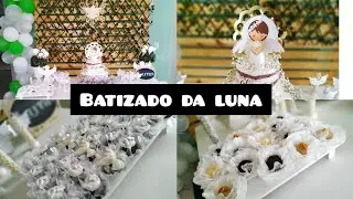 Batizado da Luna |  Festa e preparativos.