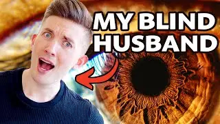 Things Only My Blind Husband Does…