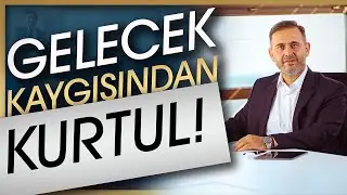 ŞİMDİ GELECEK KORKUSUNDAN KURTUL! (GELECEK KAYGISI NASIL YENİLİR? İŞTE EN ETKİLİ BAŞA ÇIKMA YOLU!)