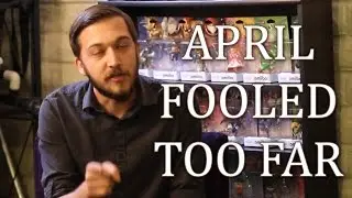 April Fooled Too Far