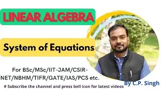 System of Equations || Linear Algebra || Lecture-18