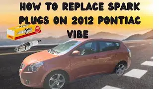 HOW TO REPLACE SPARK PLUGS ON 2010 PONTIAC VIBE
