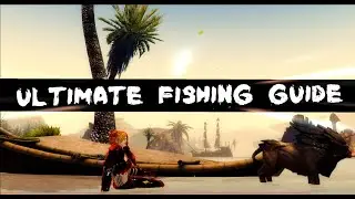 The Guild Wars 2 Ultimate Beginner's Fishing Guide