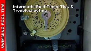 Intermatic Pool Timer, tips & troubleshooting