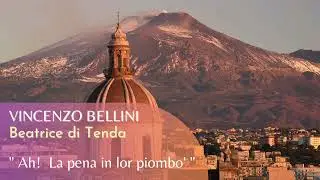 Vincenzo Bellini - Beatrice di Tenda - "Ah! La pena in lor piombo'