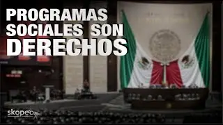 Se aprueba reforma que GARANTIZA EL DERECHO A PROGRAMAS SOCIALES