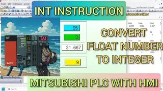 GX Works2 : INT (Integer) instruction mitsubishi PLC With HMI Simulation | Convert Float to Integer