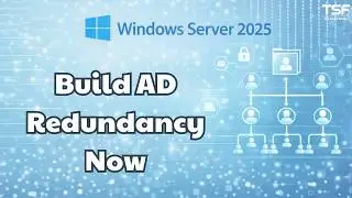 WinServer2025 - P15 Add a Second Domain Controller in Windows Server 2025 (ADC)